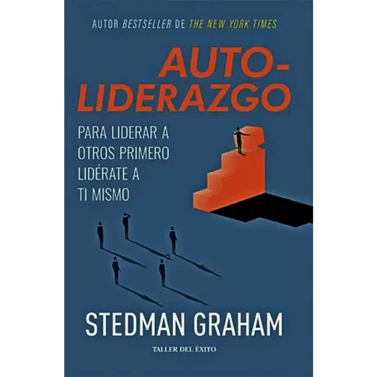 GENERICO - Autoliderazgo Para Liderar A Otros Primero Lidérate A Ti Mi
