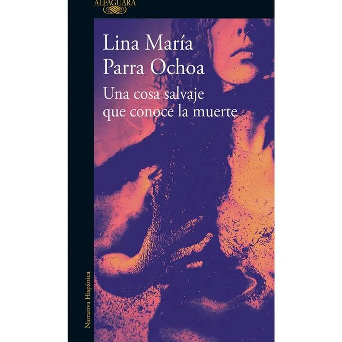 GENERICO - Una cosa salvaje que conoce la muerte. Lina Maria Parra Ochoa 2026