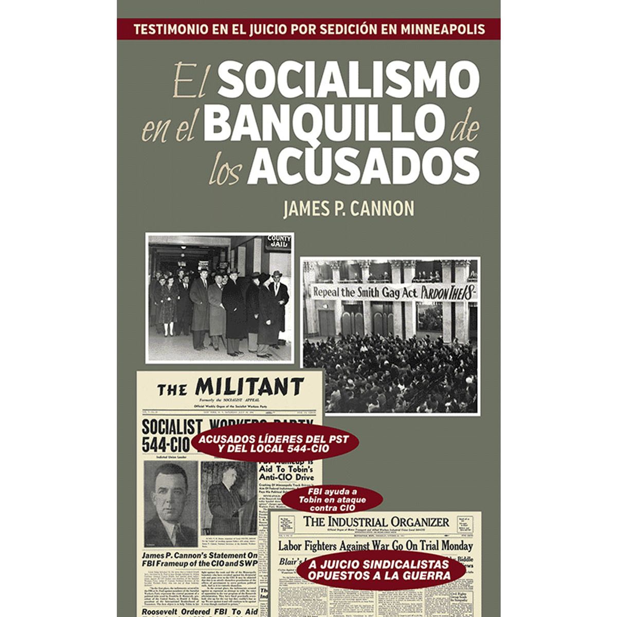 GENERICO - El socialismo en el banquillo de los acusados Testimonio en el juicio por sedición en Minneapolis
