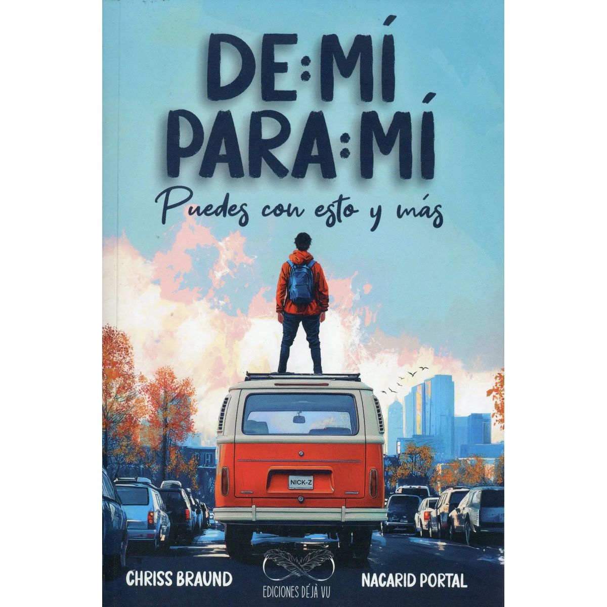 EDICIONES DEJA VU - De: mí, Para: mí  - Puedes con esto y más