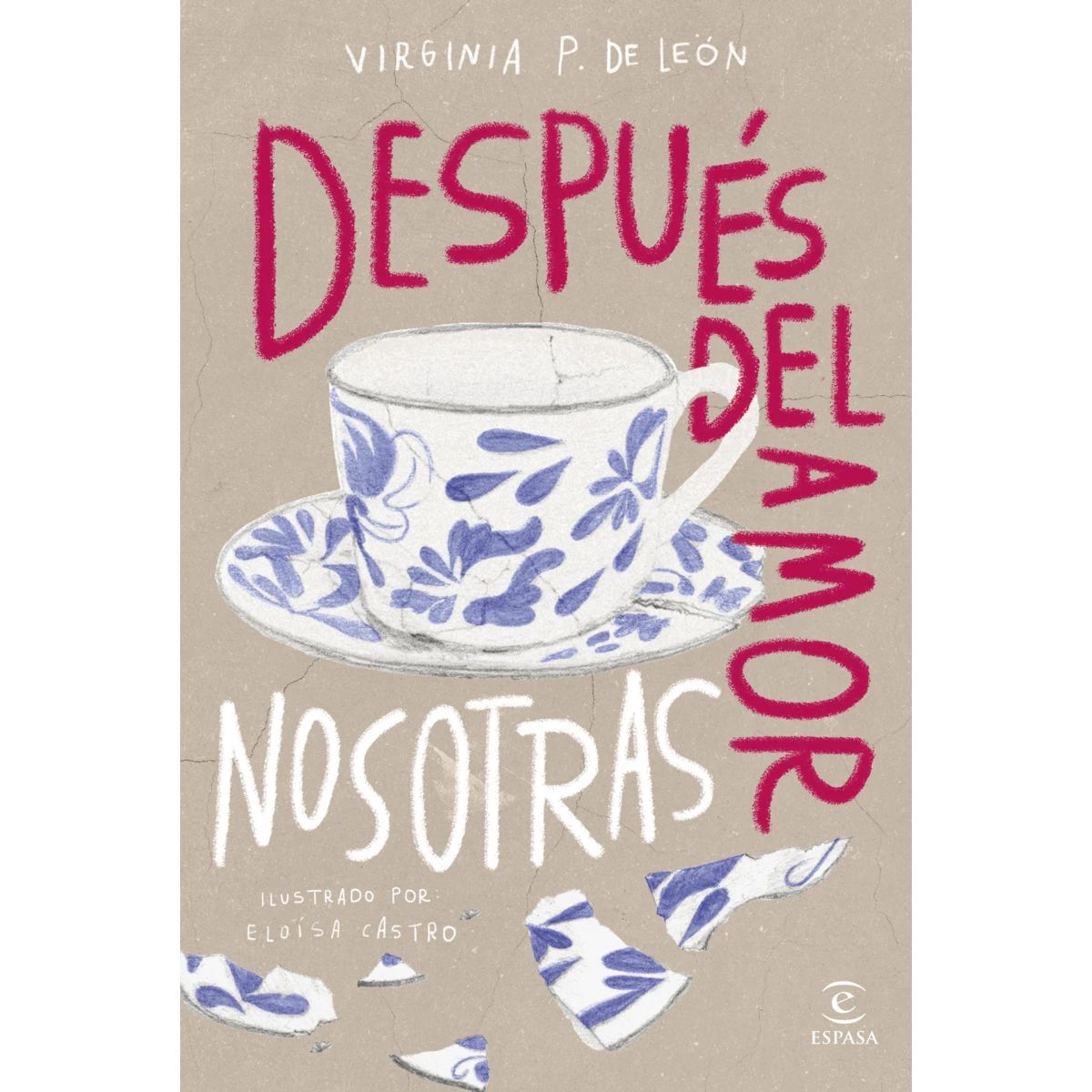 ESPASA - Después del amor, nosotras (Edición de lujo) de Virginia Petro De León