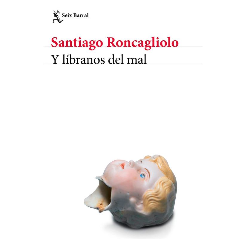 EDITORIAL PLANETA - y libranos del mal - Roncagliolo