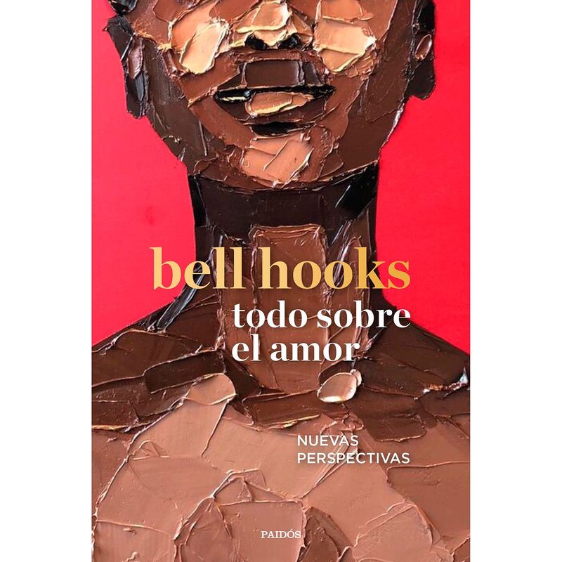 EDITORIAL PLANETA - Todo sobre el amor bell hooks