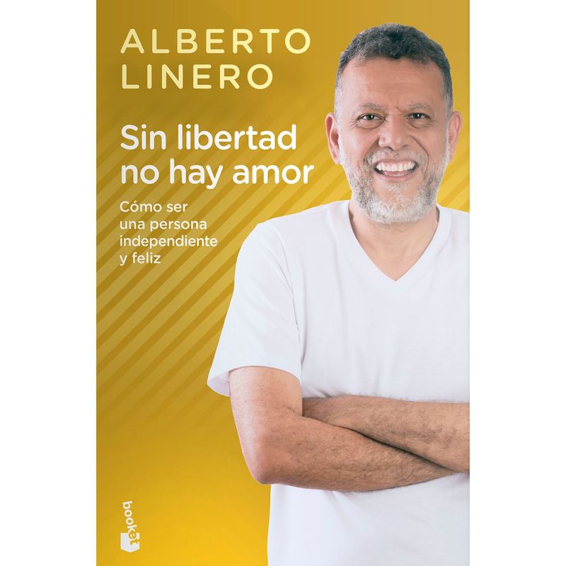 EDITORIAL PLANETA - Sin libertad no hay amor Linero, Alberto
