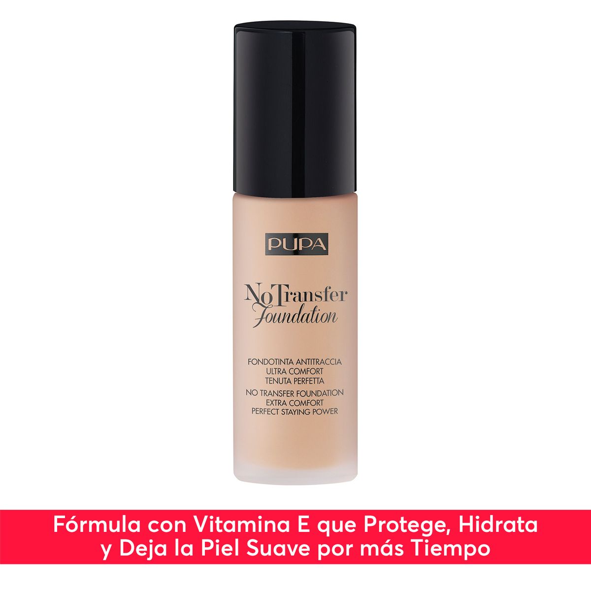 PUPA - Base Líquido No Transfer Foundation Extra Comfort - Perfect Staying Power Pupa Todo tipo de piel 30 ml