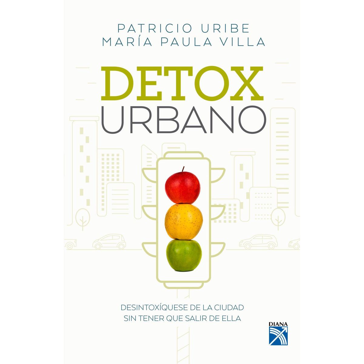 EDITORIAL PLANETA - Detox urbano - Uribe Patricio