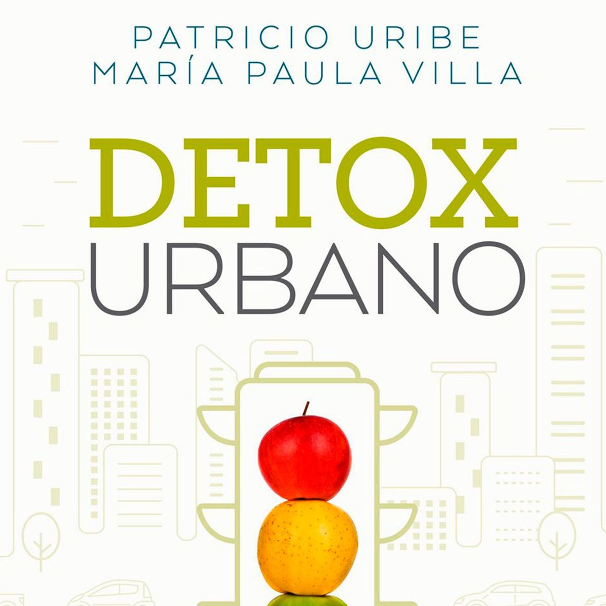EDITORIAL PLANETA - Detox urbano - Uribe Patricio