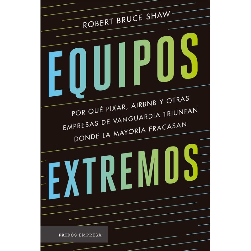 EDITORIAL PLANETA - Equipos extremos - Robert Bruce Shaw