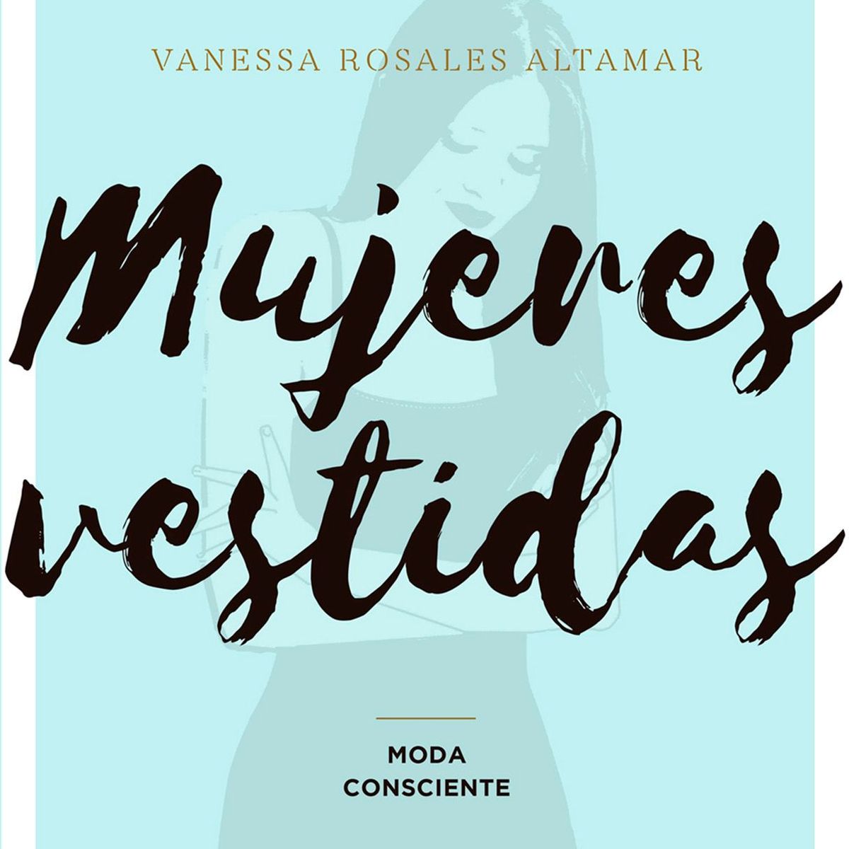 EDITORIAL PLANETA - Mujeres vestidas - Vanessa Rosales