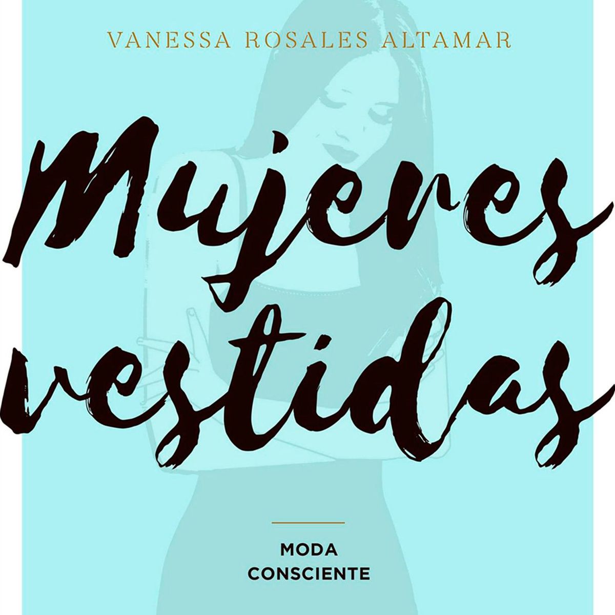 EDITORIAL PLANETA - Mujeres vestidas - Vanessa Rosales