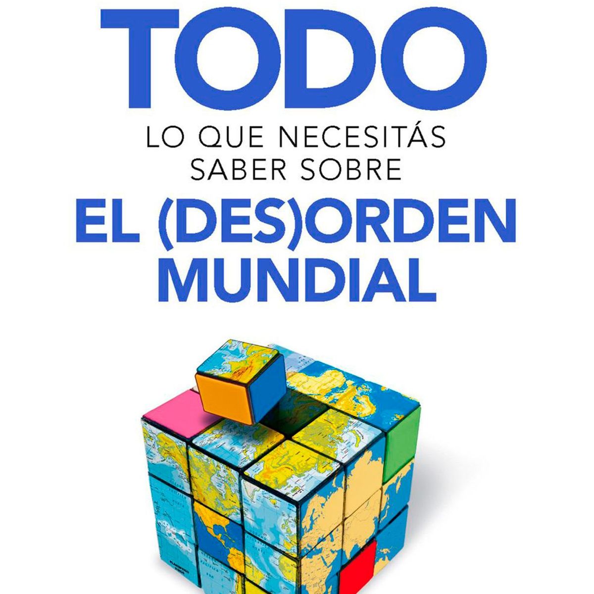EDITORIAL PLANETA - Todo lo que necesitas saber sobre el desorden mundial