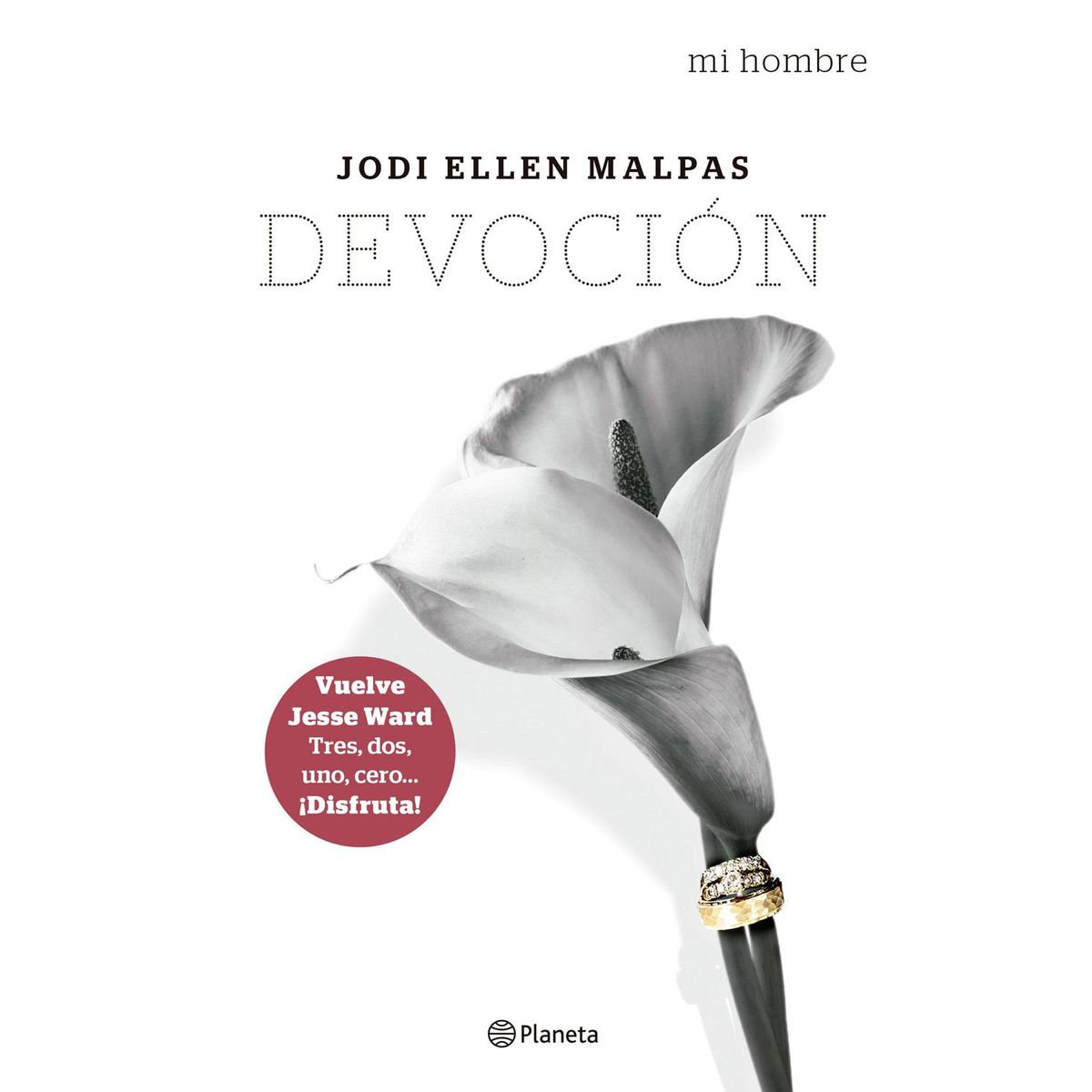 EDITORIAL PLANETA - Mi hombre Devoción - Jodi Ellen Malpas