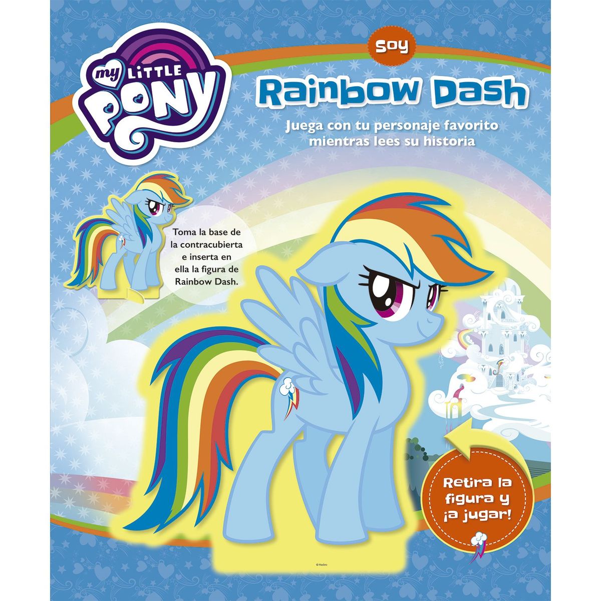 EDITORIAL PLANETA - My Little Pony  Soy Rainbow Dash