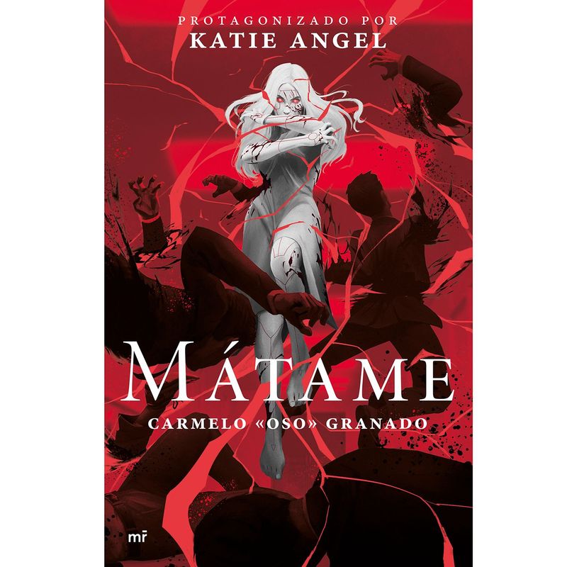 EDITORIAL PLANETA - Mátame Angel Katie | Carmelo "Oso" Granado