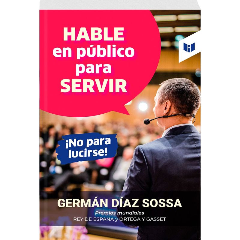 LIBROS INTERMEDIO - Hable en Público para Servir, no para Lucirse Germán Díaz Sossa