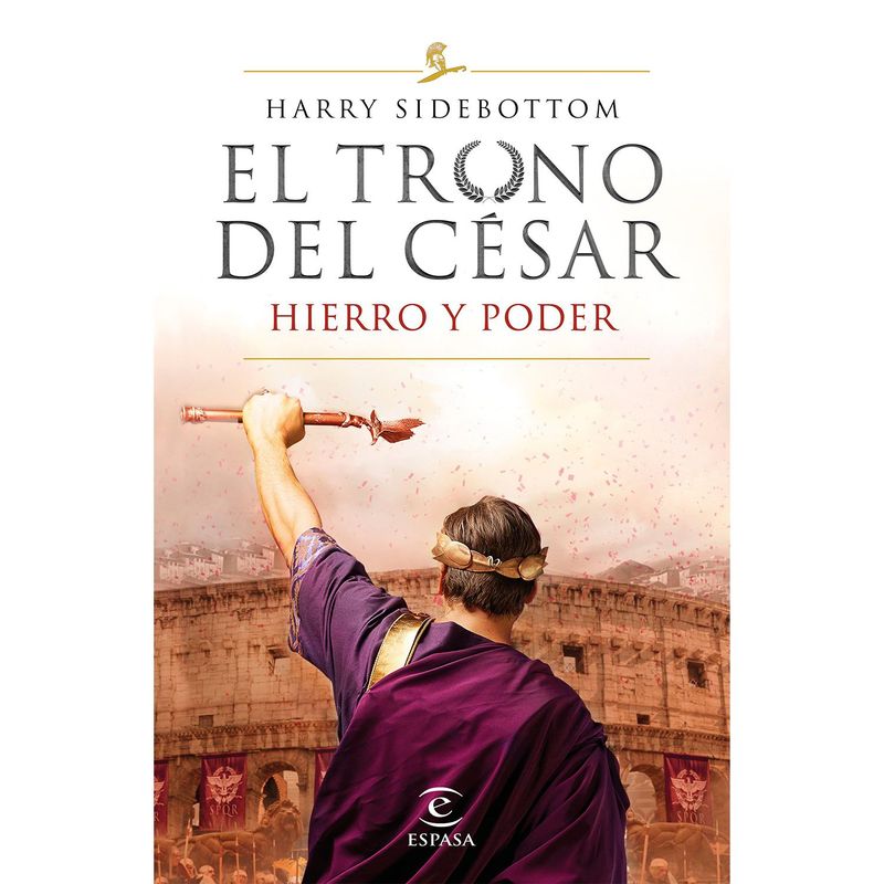 EDITORIAL PLANETA - Serie El trono del césar. Hierro y poder - Sidebottom