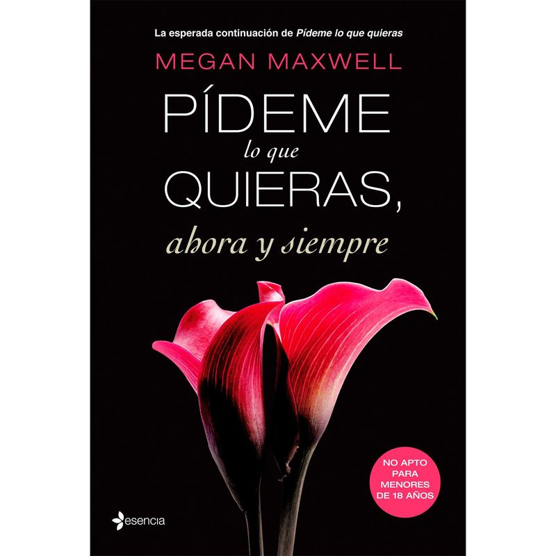 EDITORIAL PLANETA - Pídeme lo que quieras, ahora y siempre - Megan Maxwell