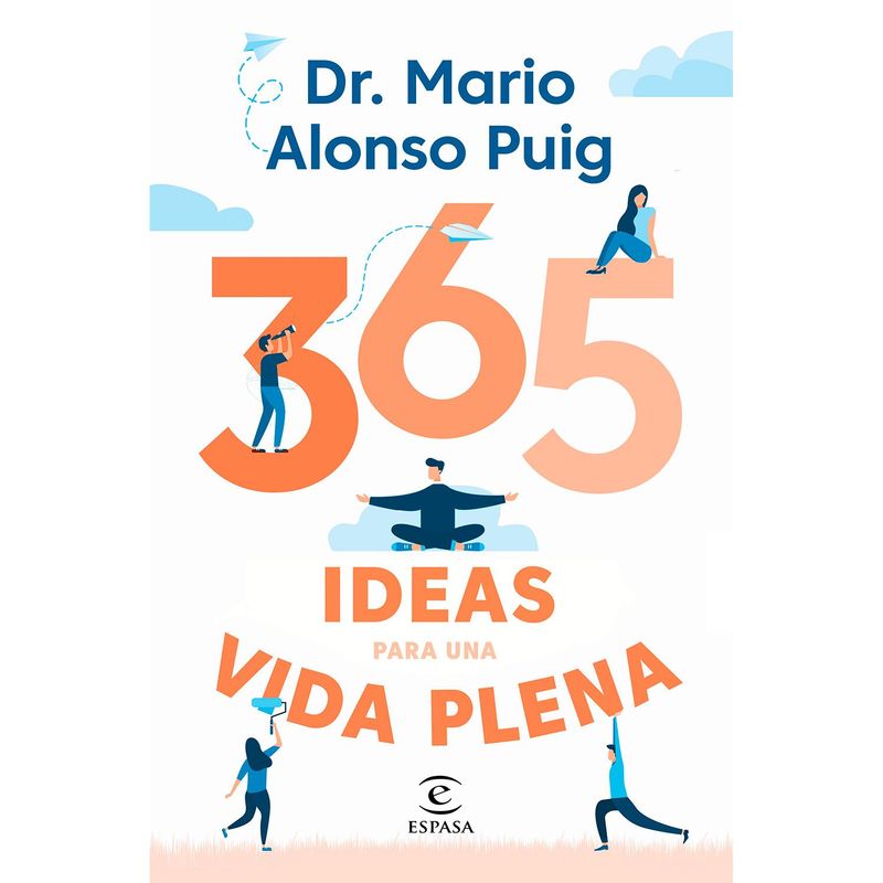 EDITORIAL PLANETA - 365 ideas para una vida plena - Mario Alonso Puig