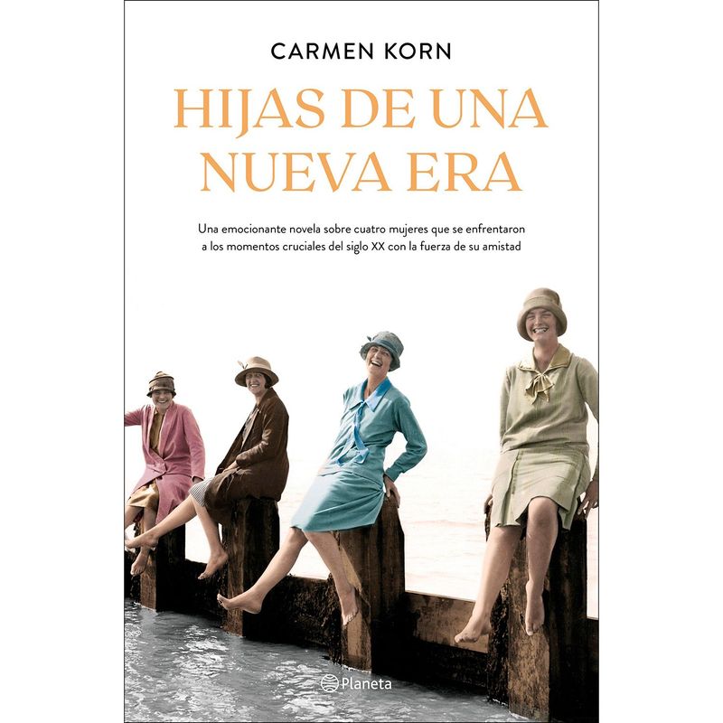 EDITORIAL PLANETA - Hijas de una nueva era - Carmen Korn
