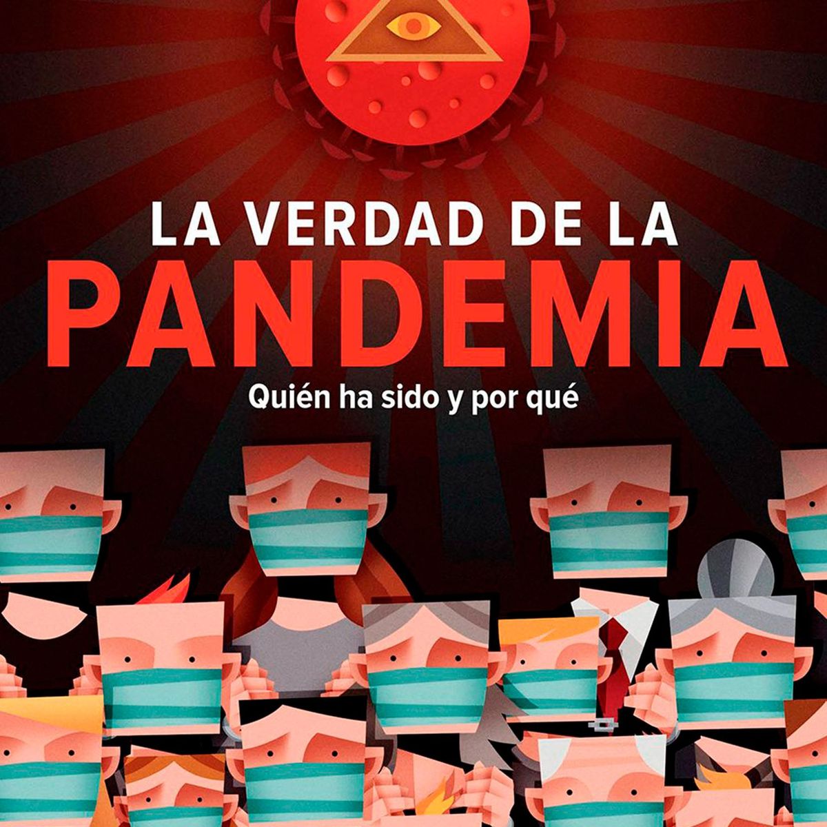 EDITORIAL PLANETA - La verdad de la pandemia - Cristina Martín Jiménez