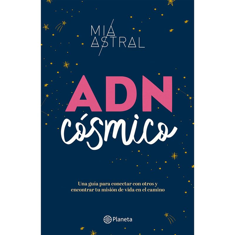 EDITORIAL PLANETA - ADN Cósmico - Mía Astral