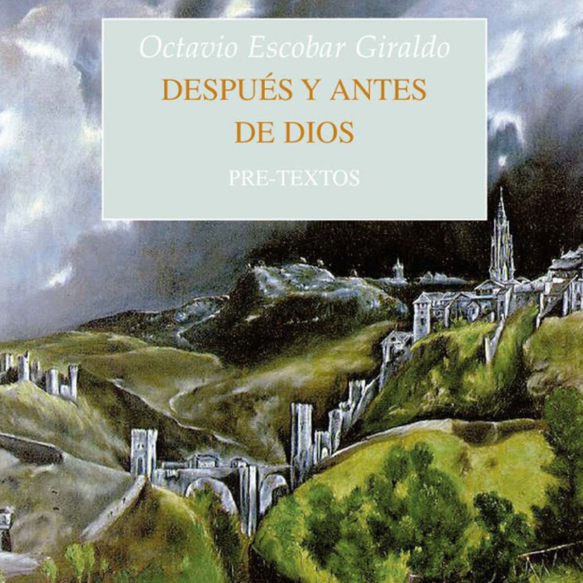 CIRCULO DE LECTORES - Despues Y Antes De Dios - OCTAVIO ESCOBAR