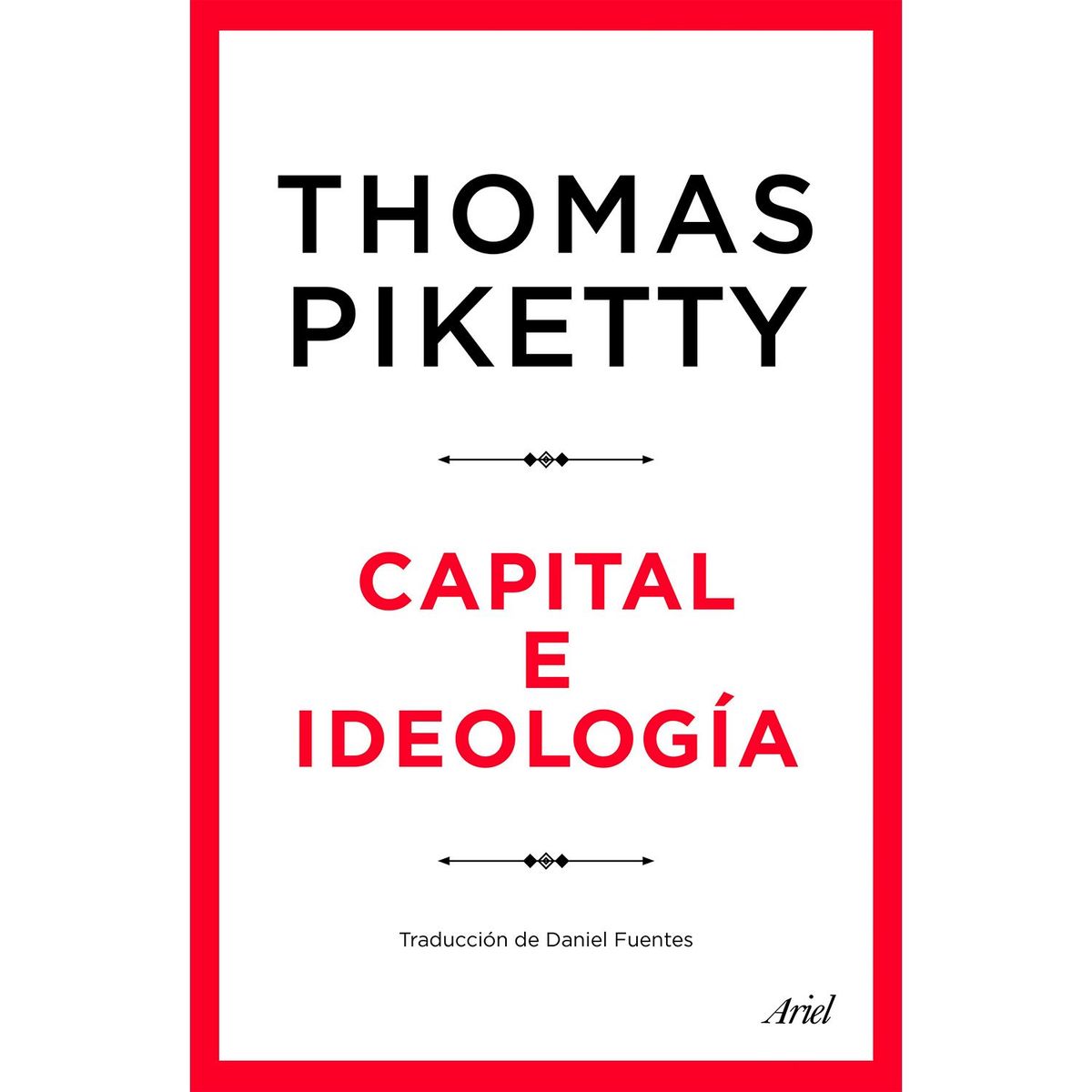 EDITORIAL PLANETA - Capital E Ideologia - Piketty