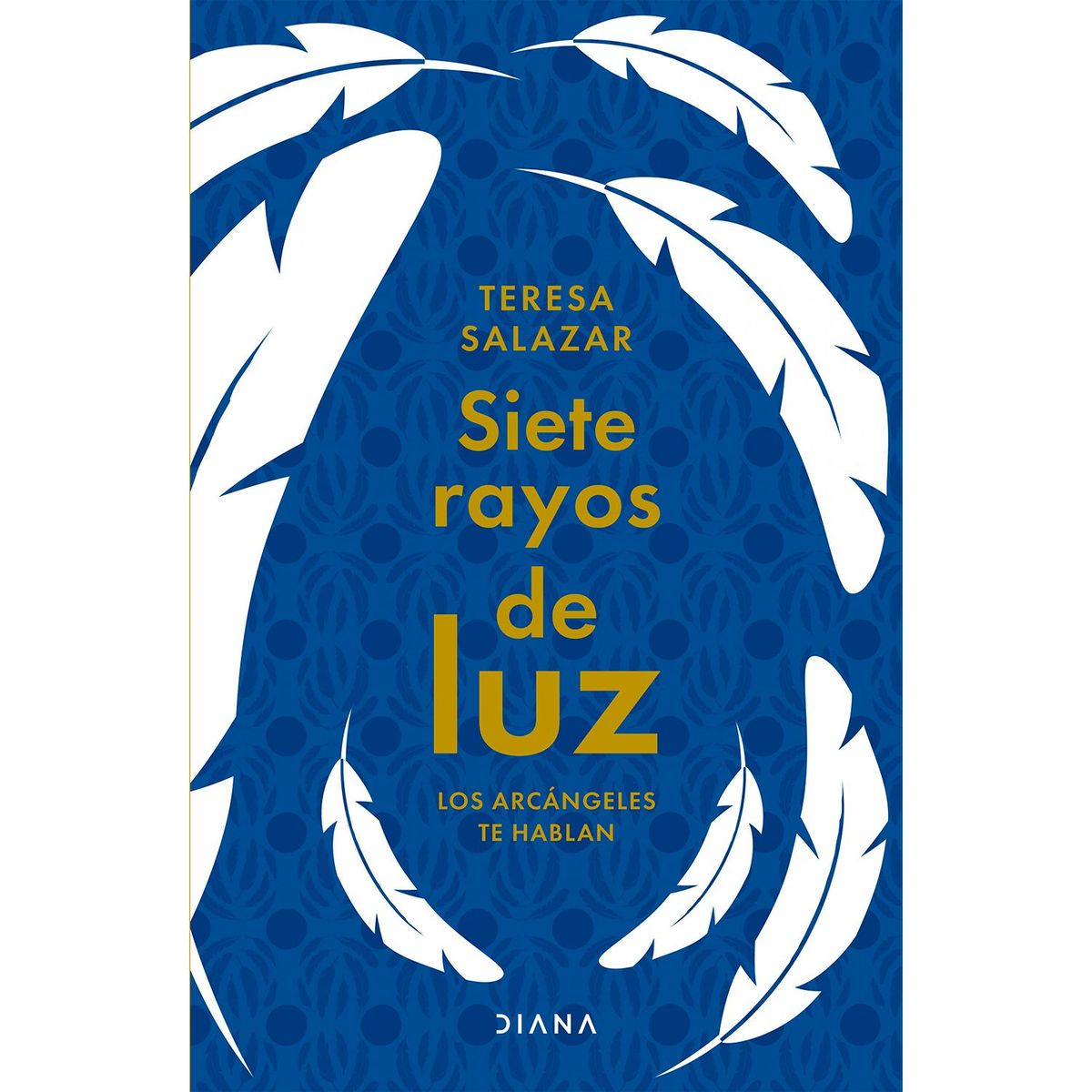 EDITORIAL PLANETA - Siete Rayos de Luz - Teresa Salazar Posada