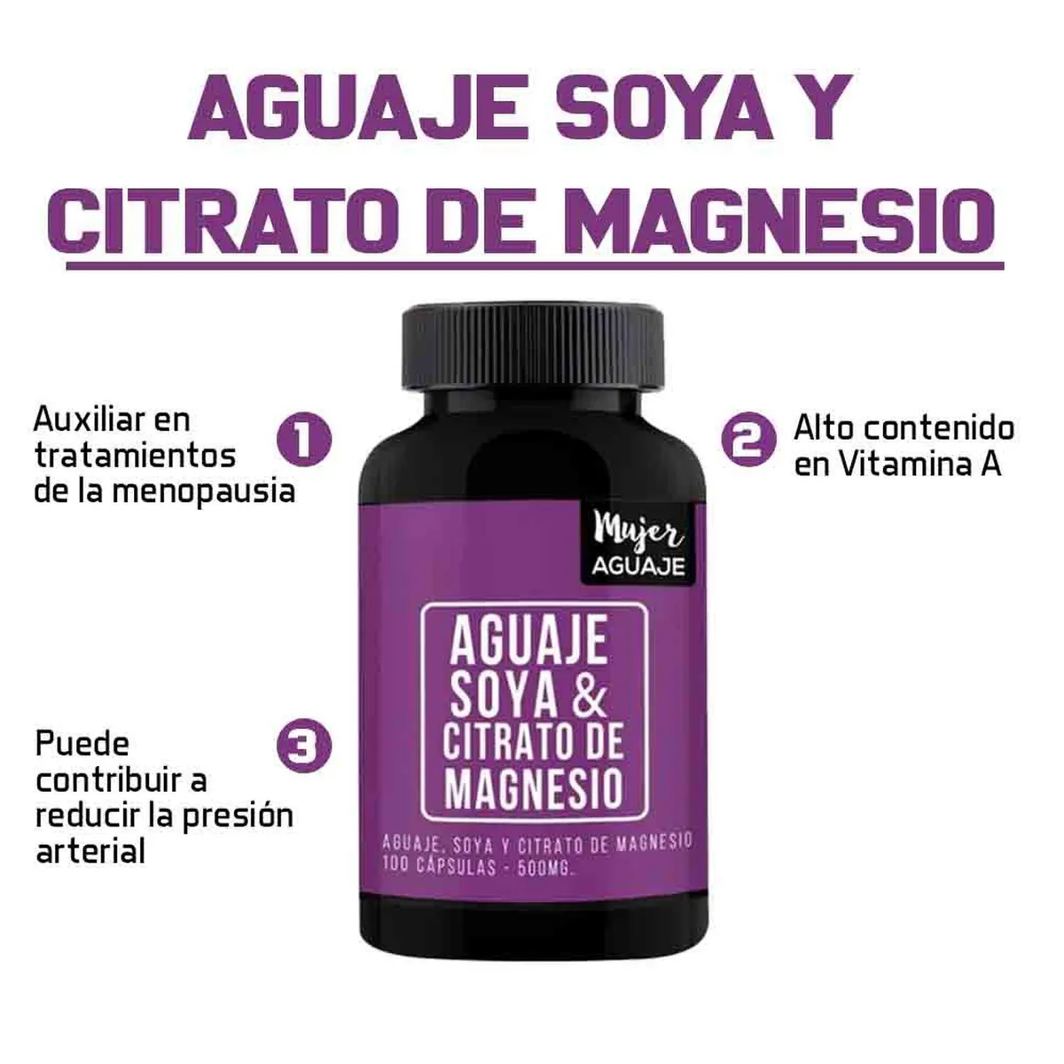 MUJER AGUAJE - Pack 06 Frascos Aguaje, Soya & Magnesio Mujer Aguaje 100 Cápsulas