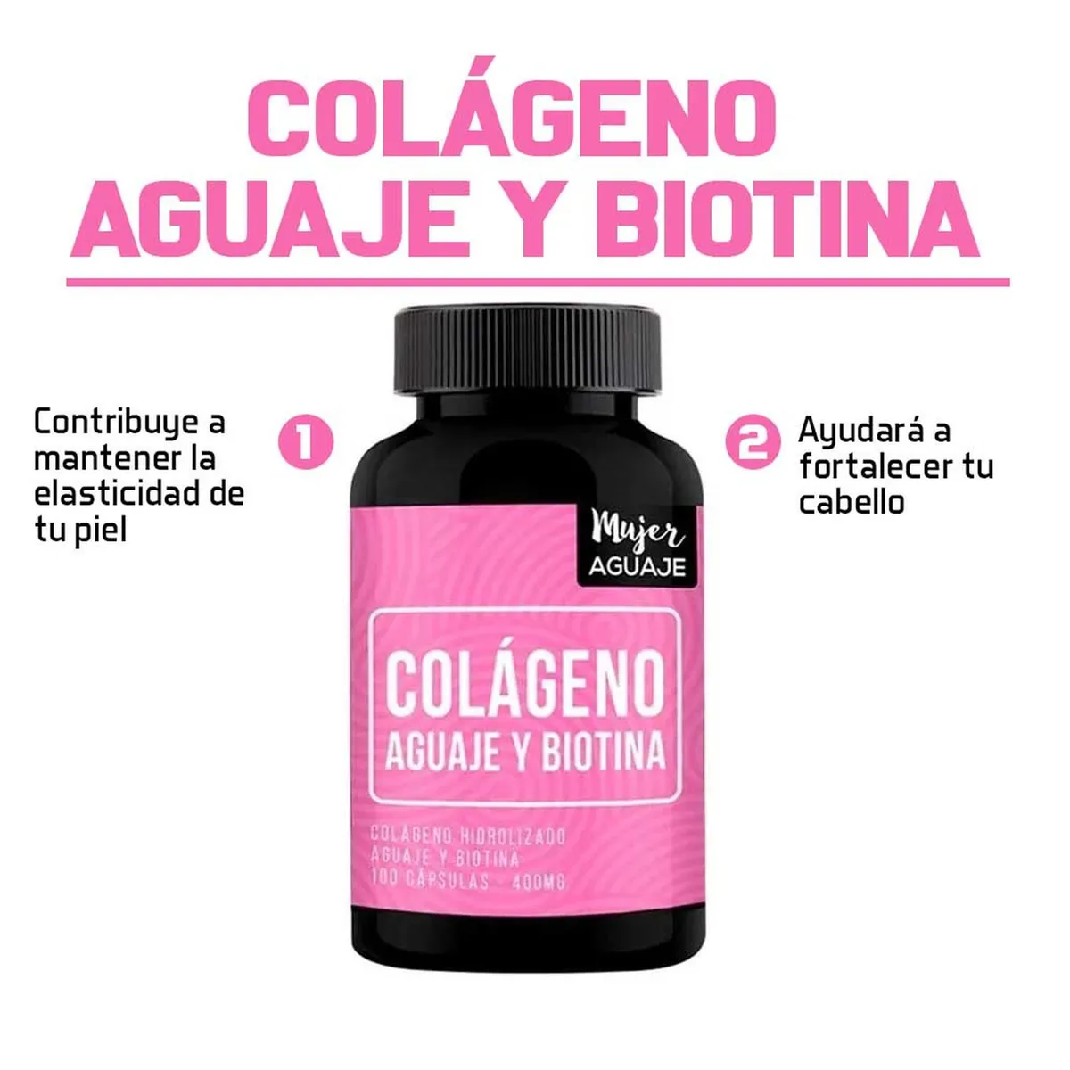 MUJER AGUAJE - 01 Frasco Colágeno, Aguaje & Biotina 100 Cápsulas