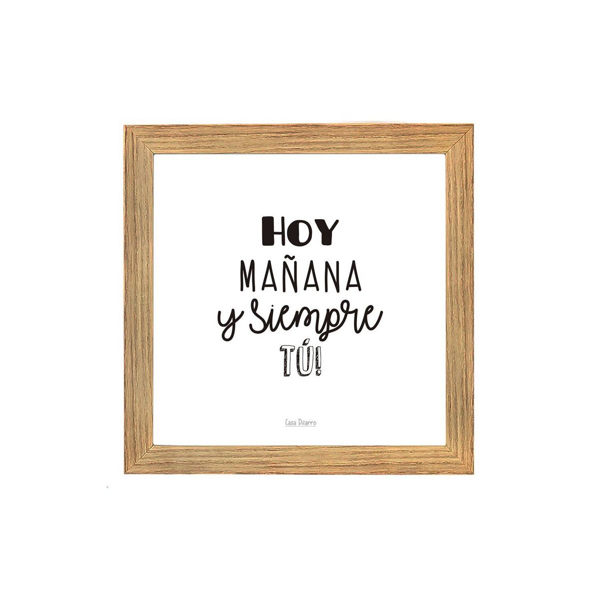 CASA PIZARRO - Cuadro con dedicatoria "Hoy, mañana y siempre tú", 17 x 17 cm