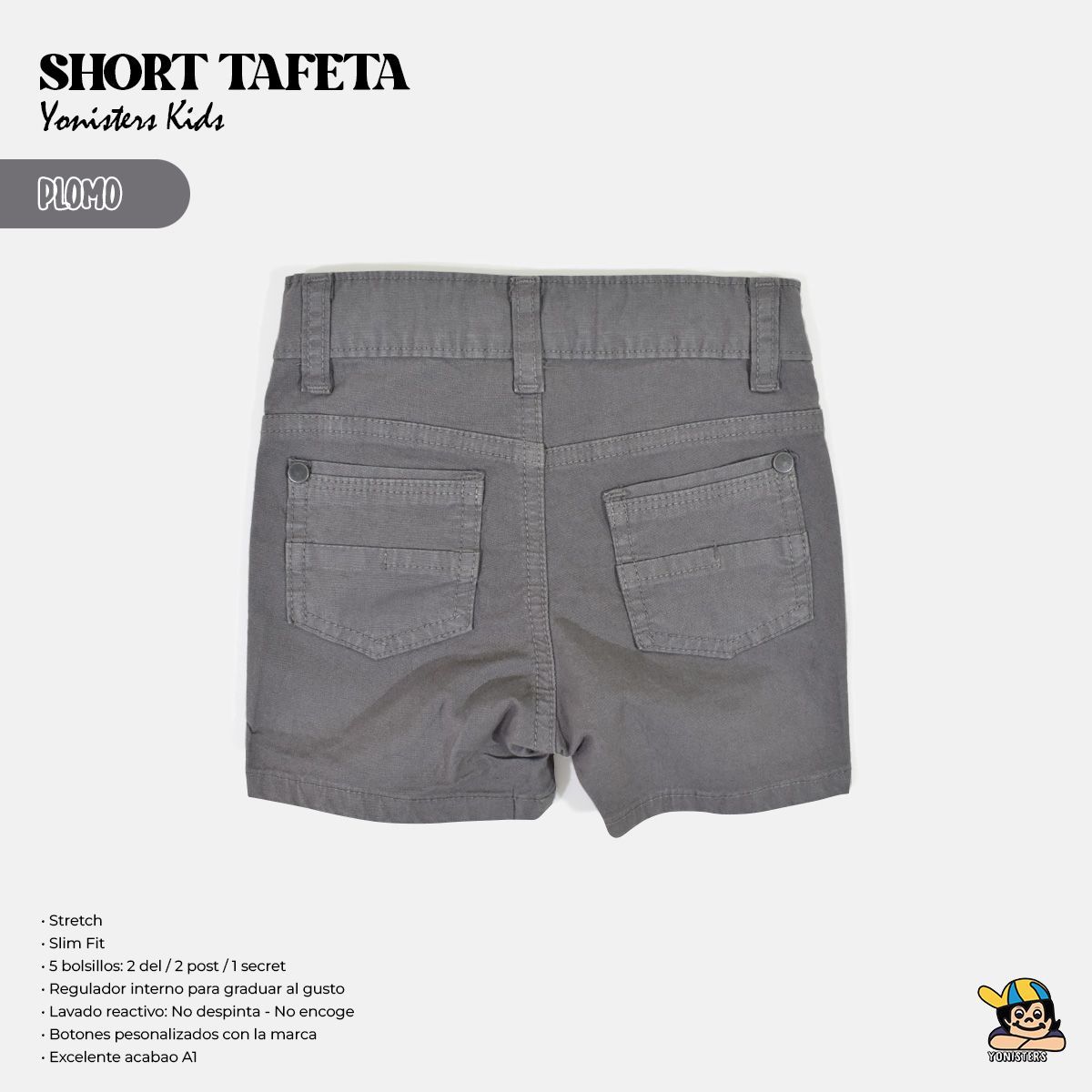 YONISTERS CLOTHING - Short Tafeta Kids Semipitillo Stretch Yonisters Clothing Gris