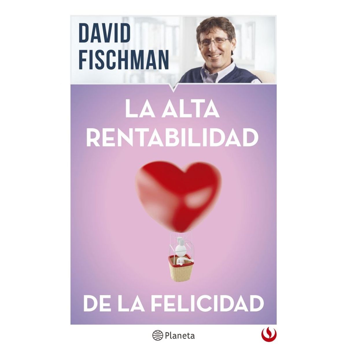 PLANETA - La alta rentabilidad de la felicidad