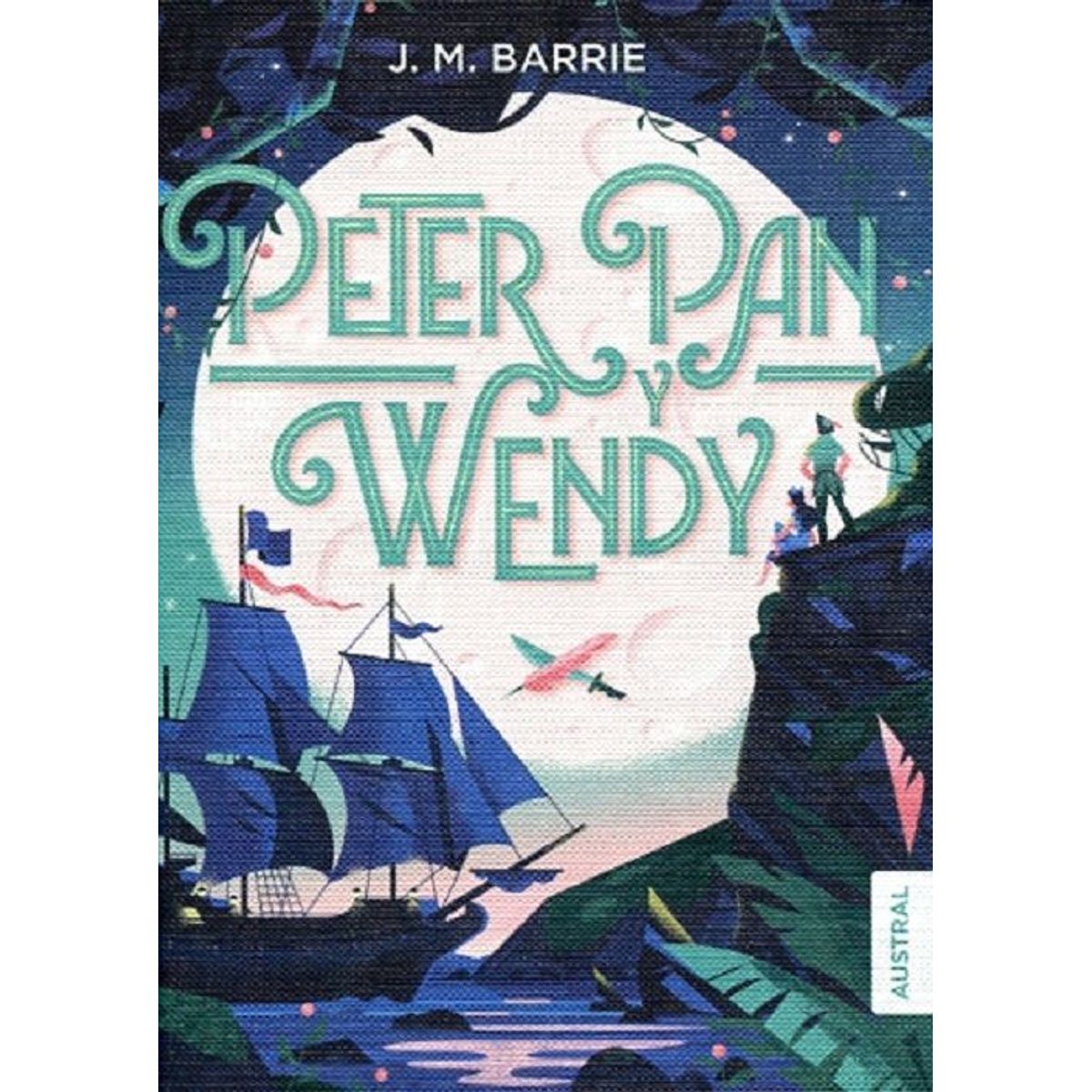 AUSTRAL - Peter Pan Y Wendy - J.M. Barrie