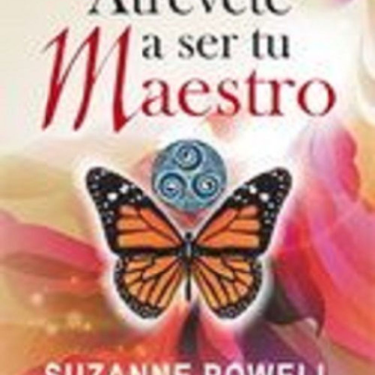 GENERICO - Atrevete A Ser Tu Maestro - Suzanne Powell