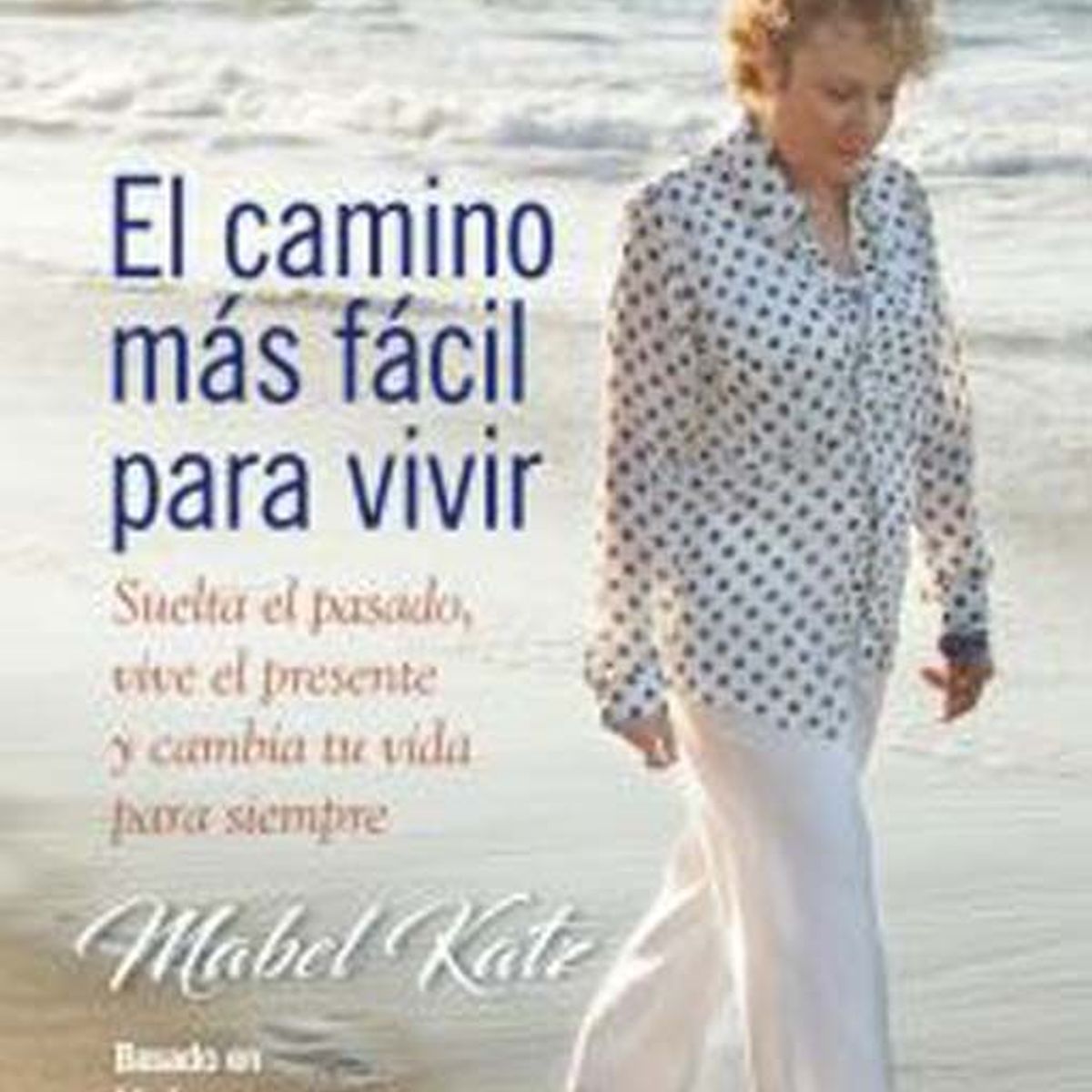 GENERICO - El Camino Mas Facil Para Vivir - Mabel Katz