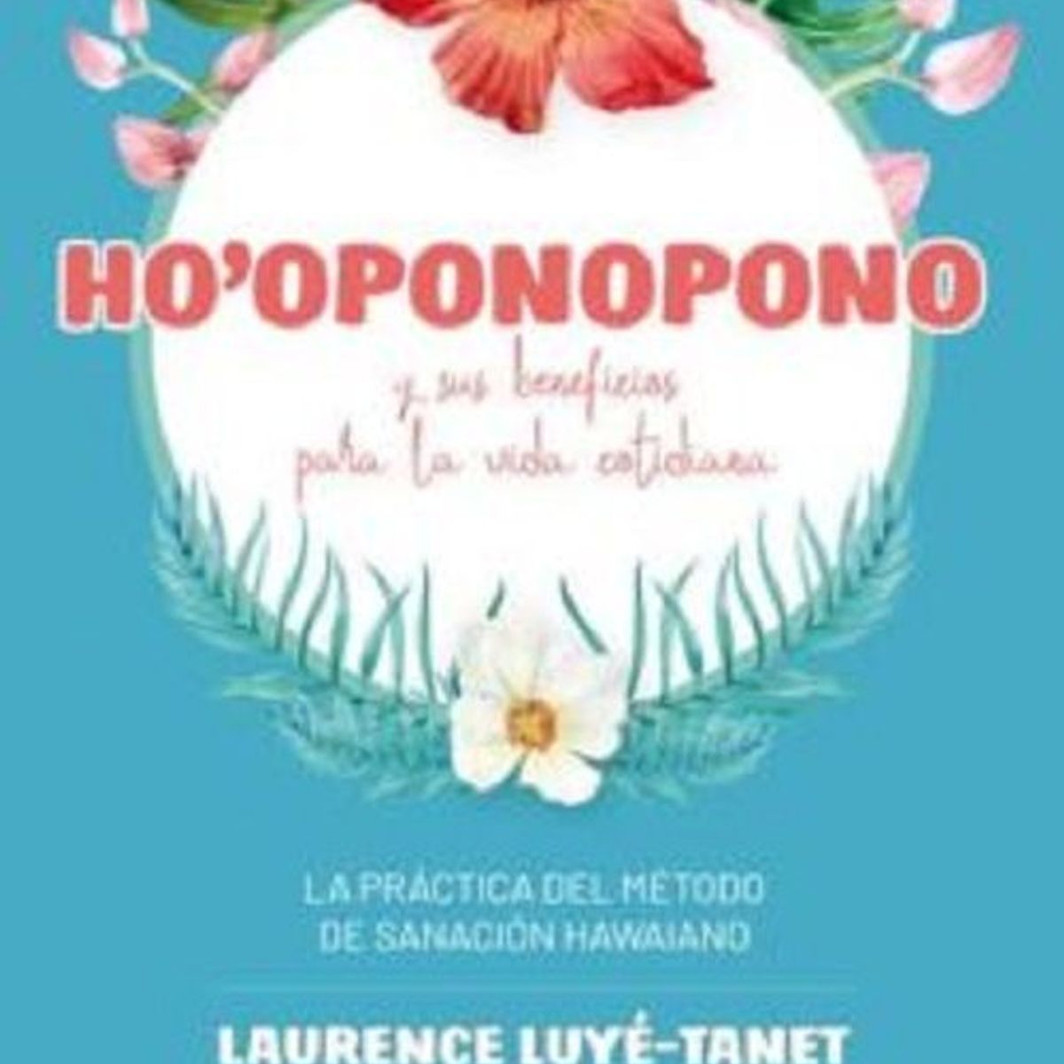GENERICO - HO-OPONOPONO Y SUS BENEFICIOS PARA LA VIDA COTIDIANA