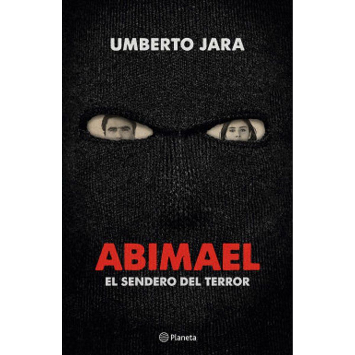 EDITORIAL PLANETA - ABIMAEL EL SENDERO DEL TERROR