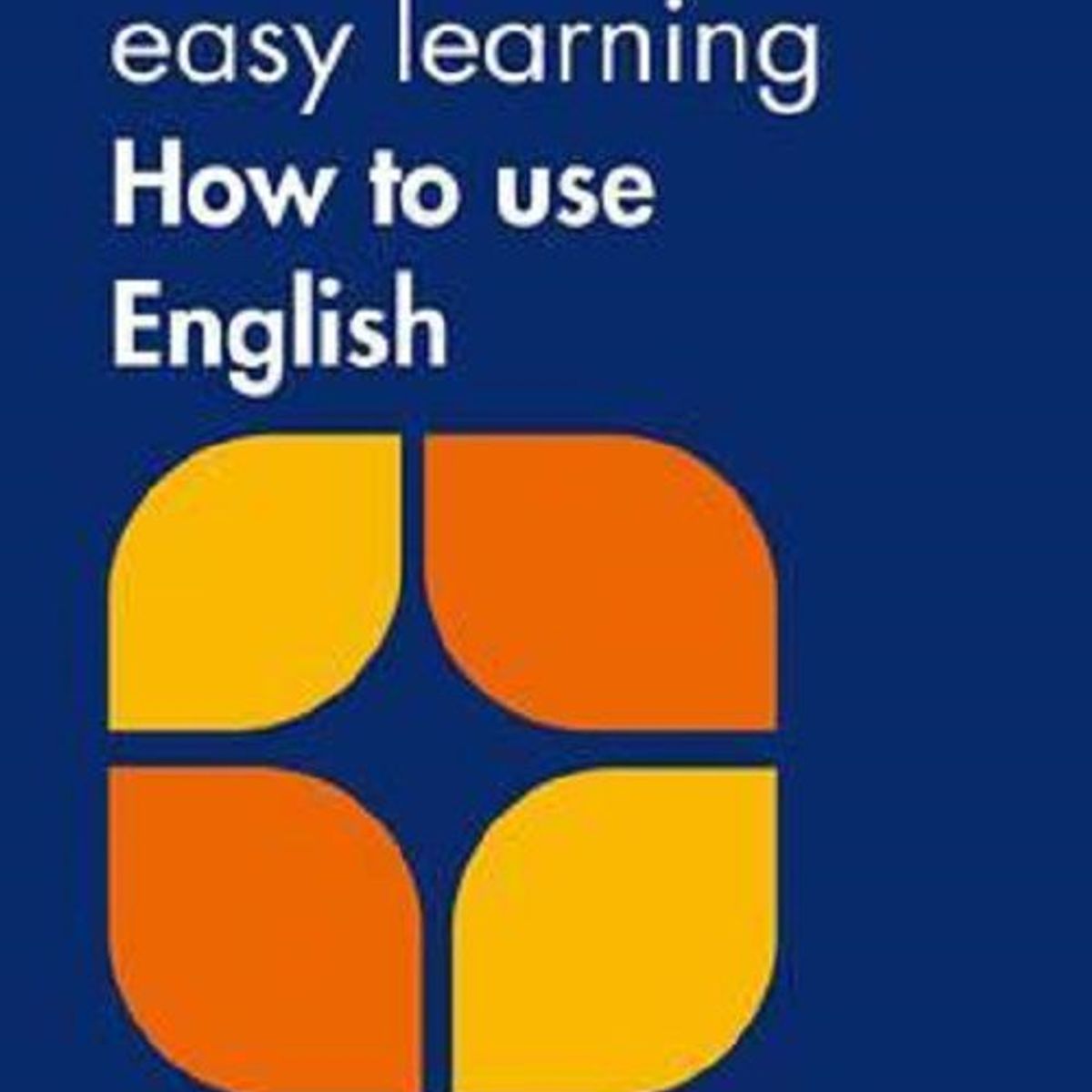 COLLINS - COLLINS EASY LEARNING HOW TO USE ENGLISH