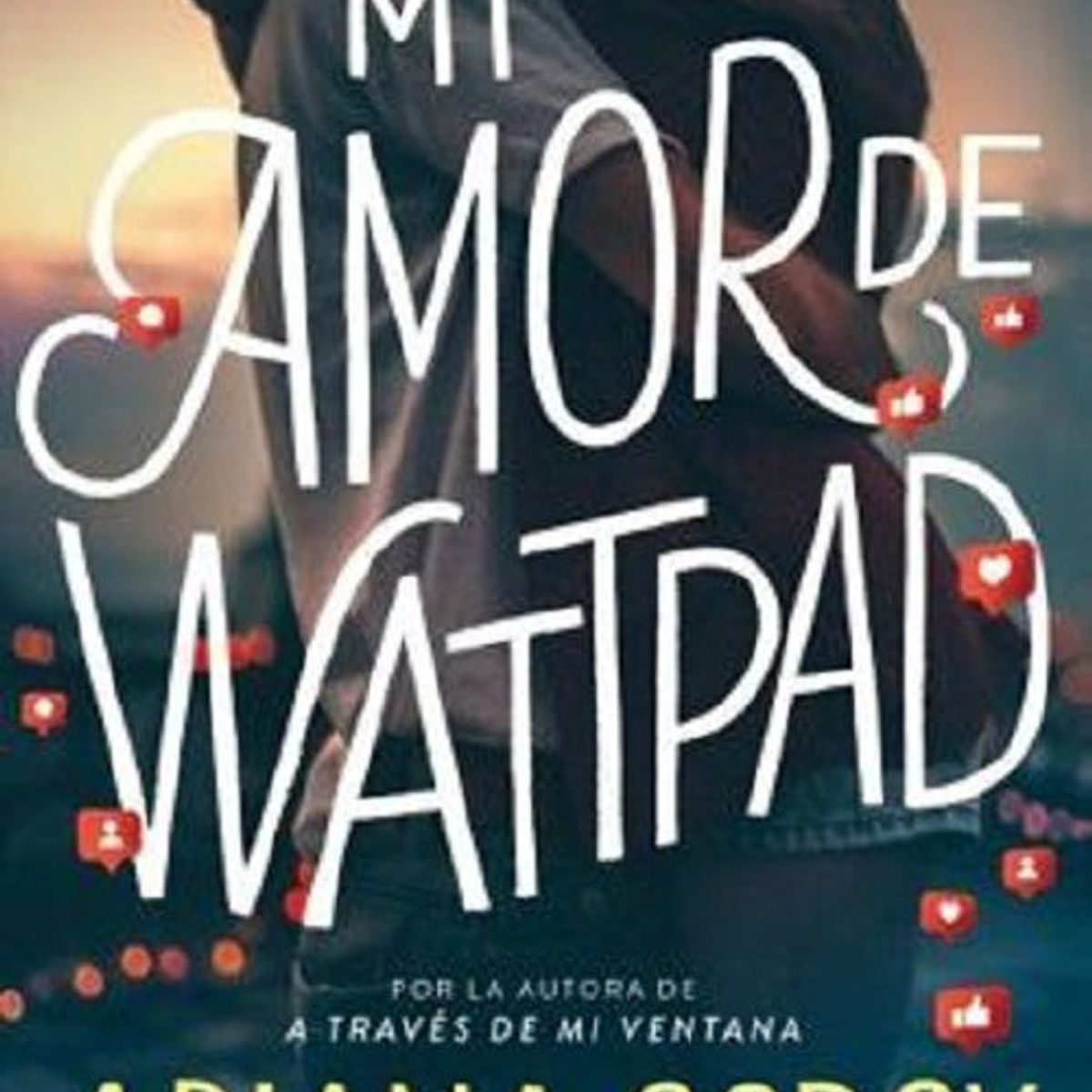 EDITORIAL PLANETA - MI AMOR DE WATTPAD - Ariana Godoy