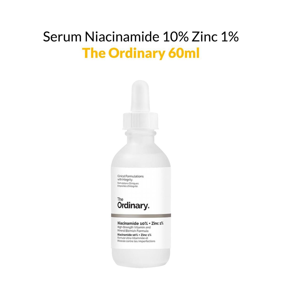 THE ORDINARY - Serum Niacinamide 10% Zinc 1%   The Ordinary 60ml