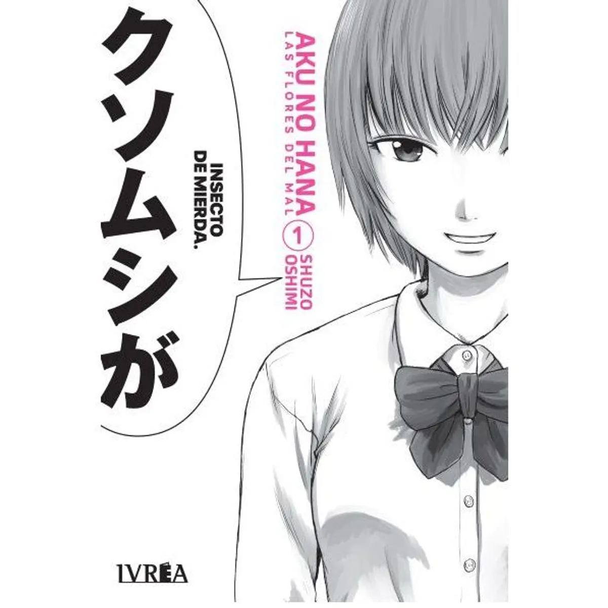 IVREA - Manga Aku No Hana Las Flores Del Mal Tomo 01