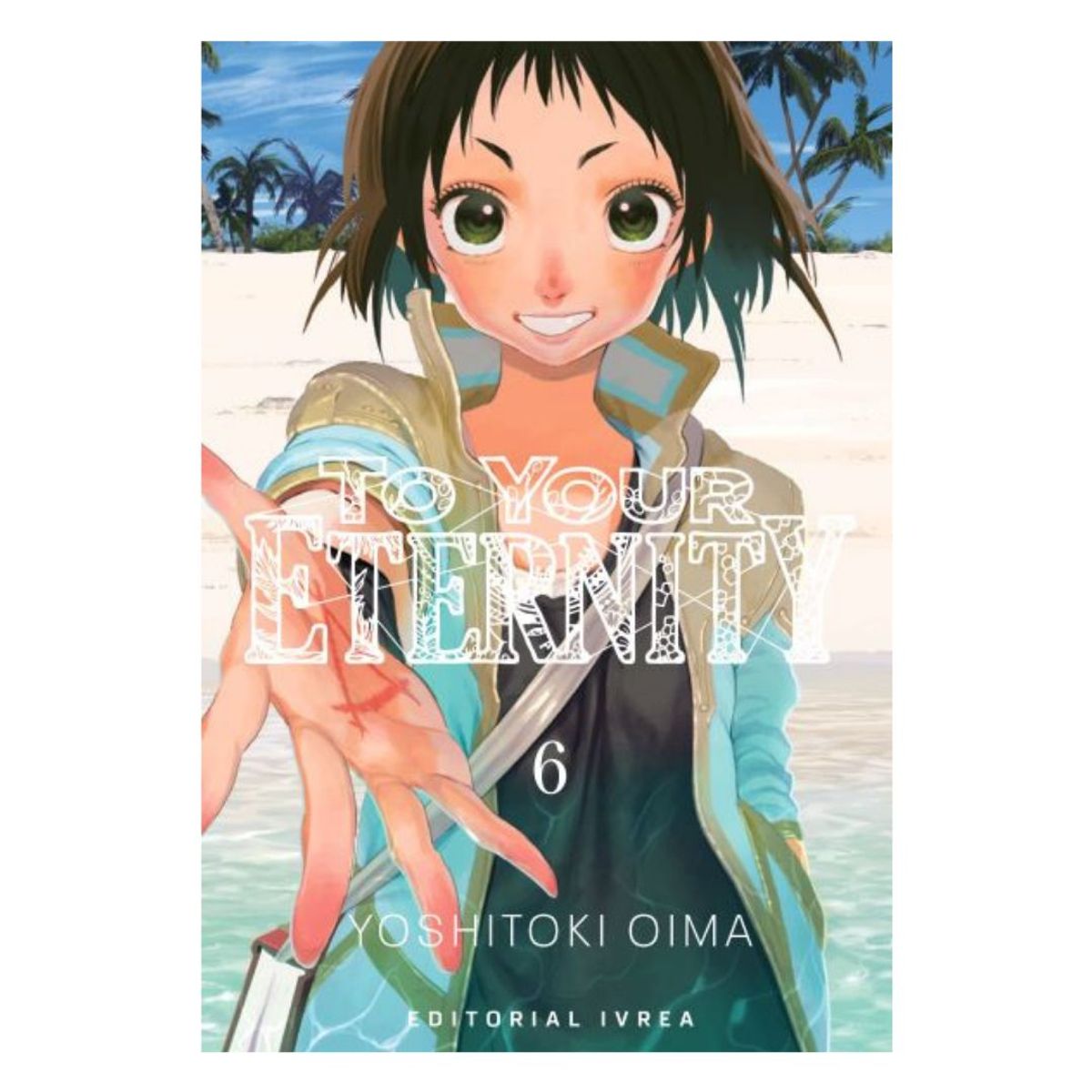 IVREA - MANGA TO YOUR ETERNITY 06 - IVREA