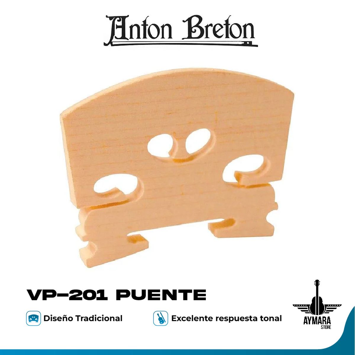 ANTON BRETON - ANTON BRETON VP-201 PUENTE DE VIOLIN
