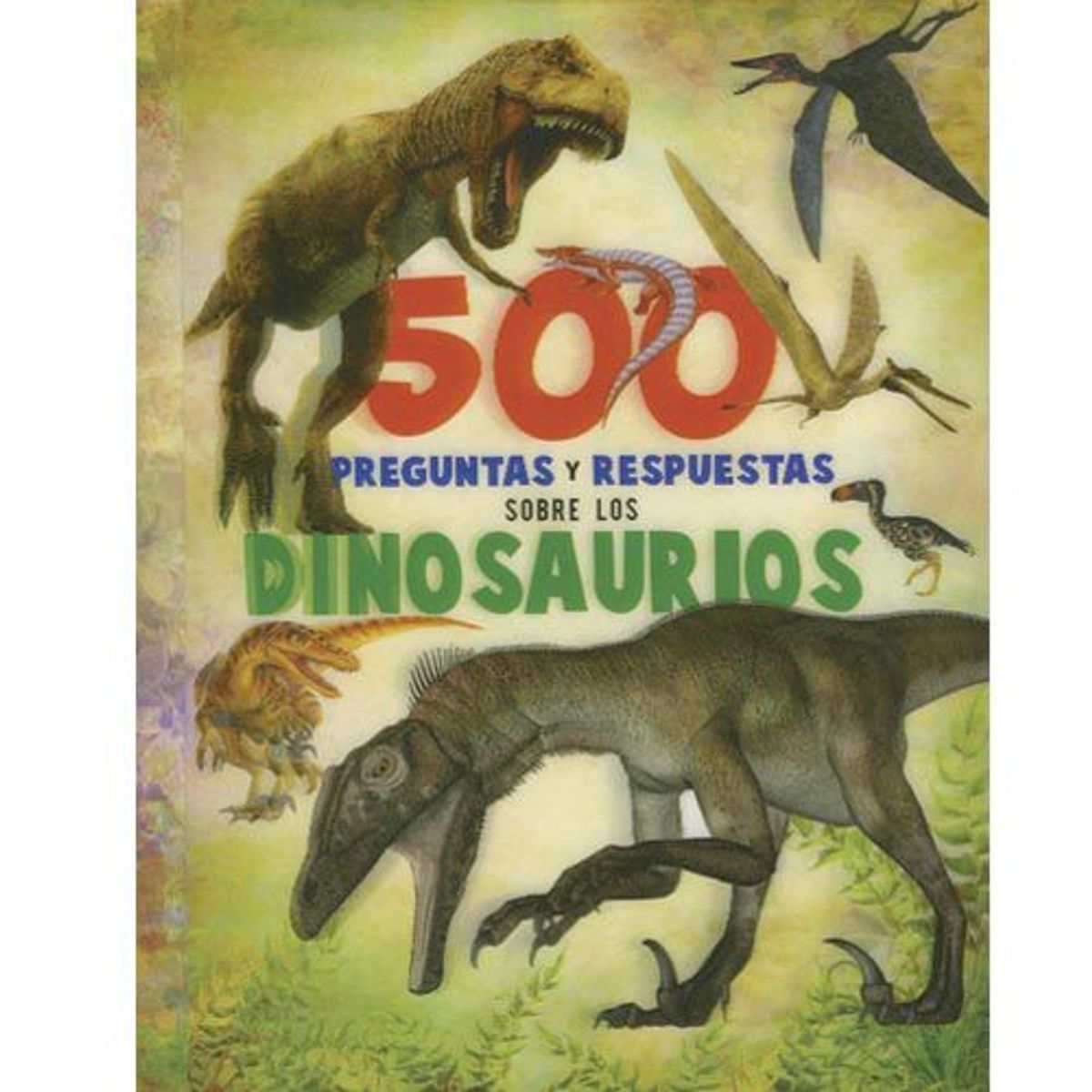 SILVER DOLPHIN - 500 Preguntas Y Respuestas Sobre Los Dinosaurios - Geel, Hans