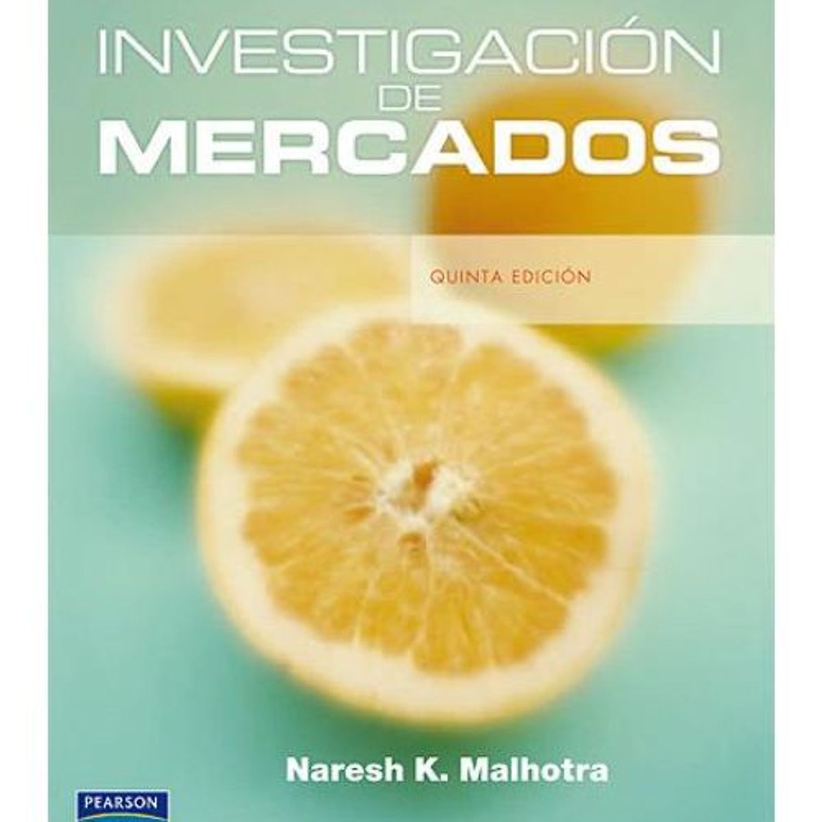 GENERICO - Investigacion De Mercados 5Ed. - NARESH K. MALHOTRA