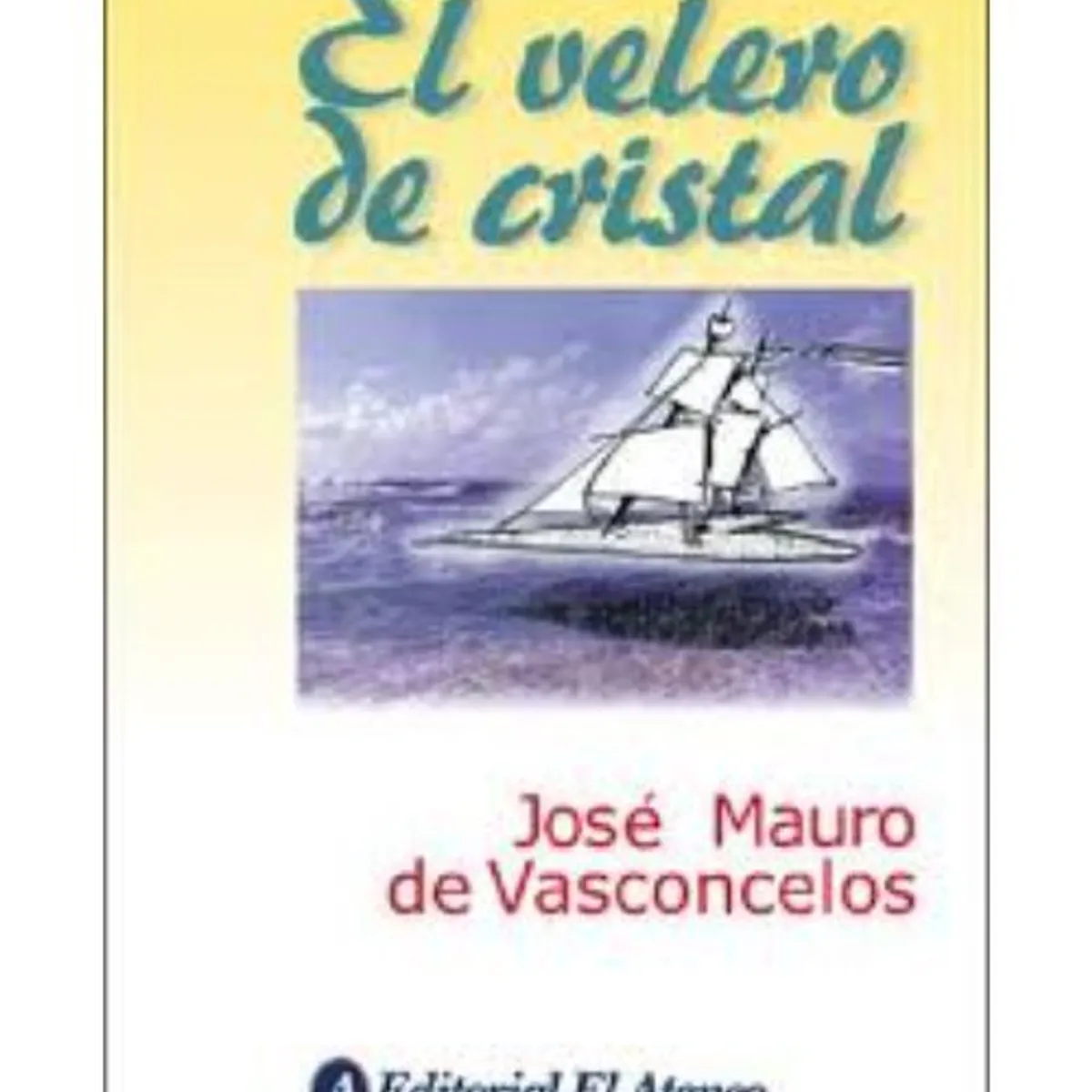 GENERICO - El Velero De Cristal 3Ed. - Jose Mauro de Vasconcelos