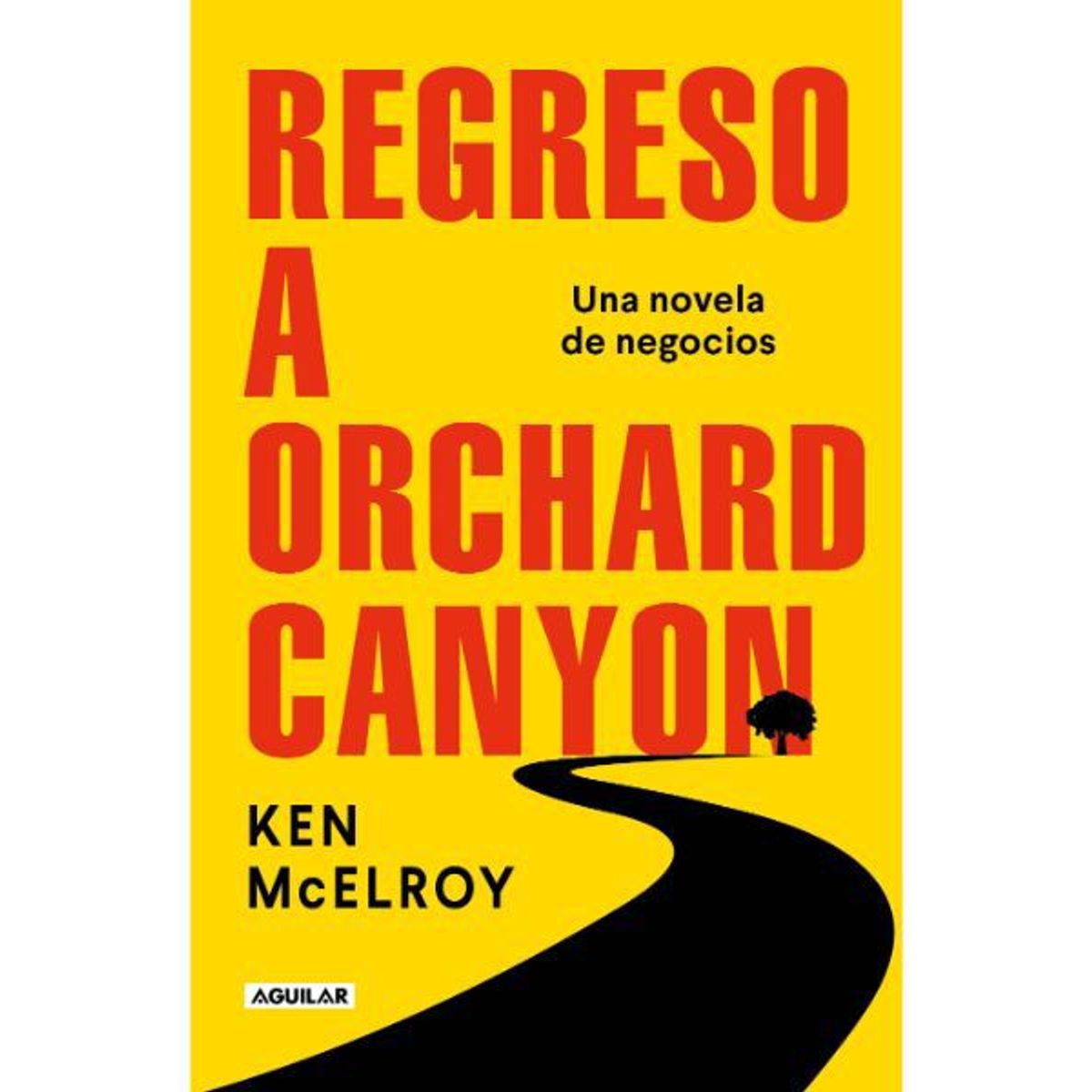 AGUILAR - REGRESO A ORCHARD CANYON - EDITORIAL PRH