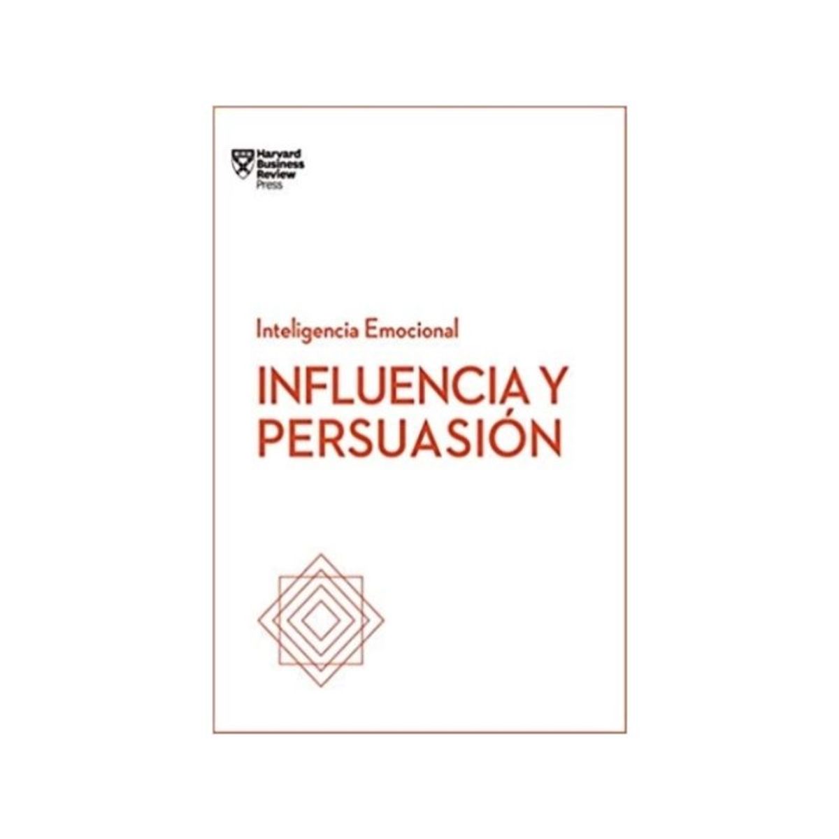 IBERO - INFLUENCIA Y PERSUASION SERIE INTELIGENCIA EMOCIONAL HBR