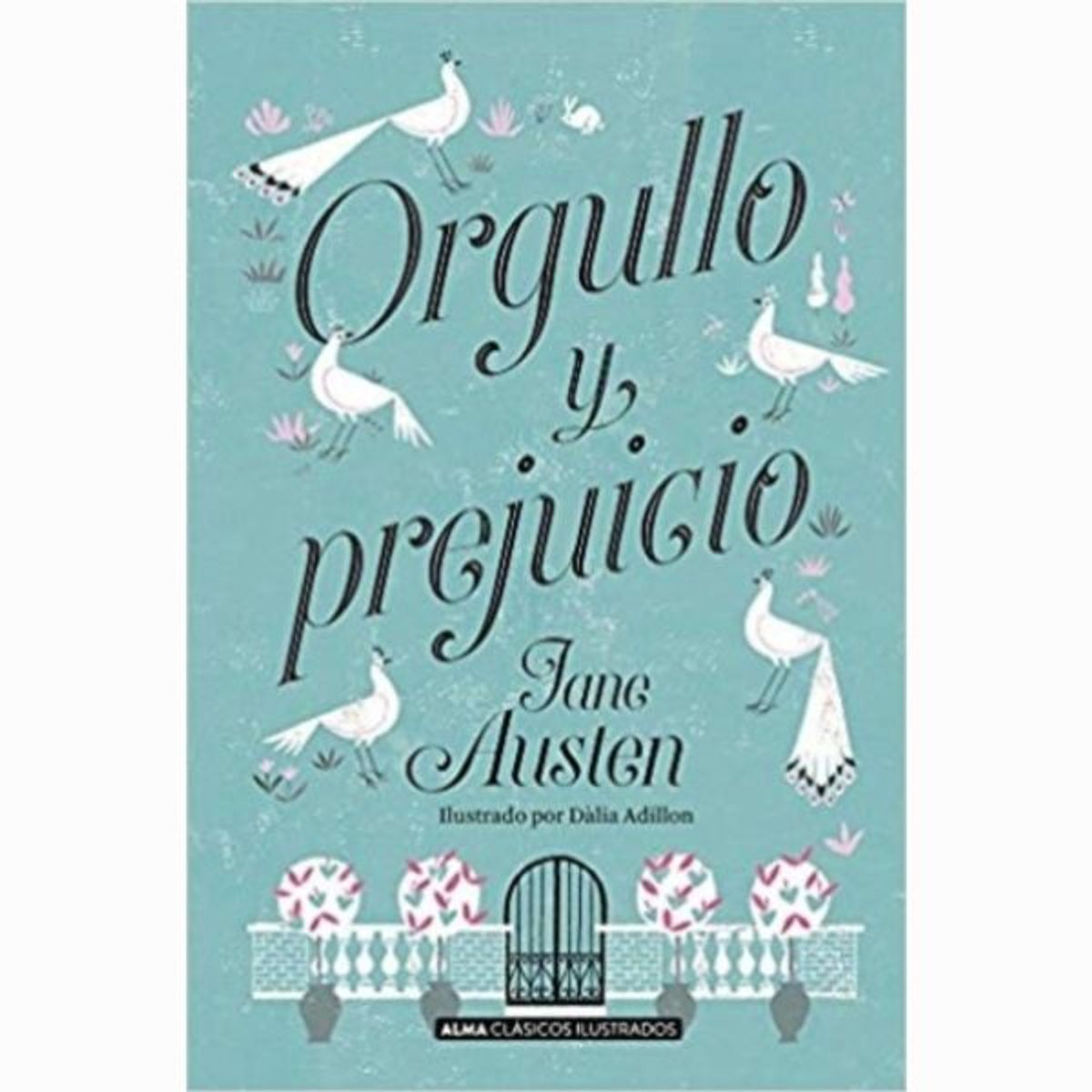 IBERO - ORGULLO Y PREJUICIO CLASICOS ILUSTRADOS